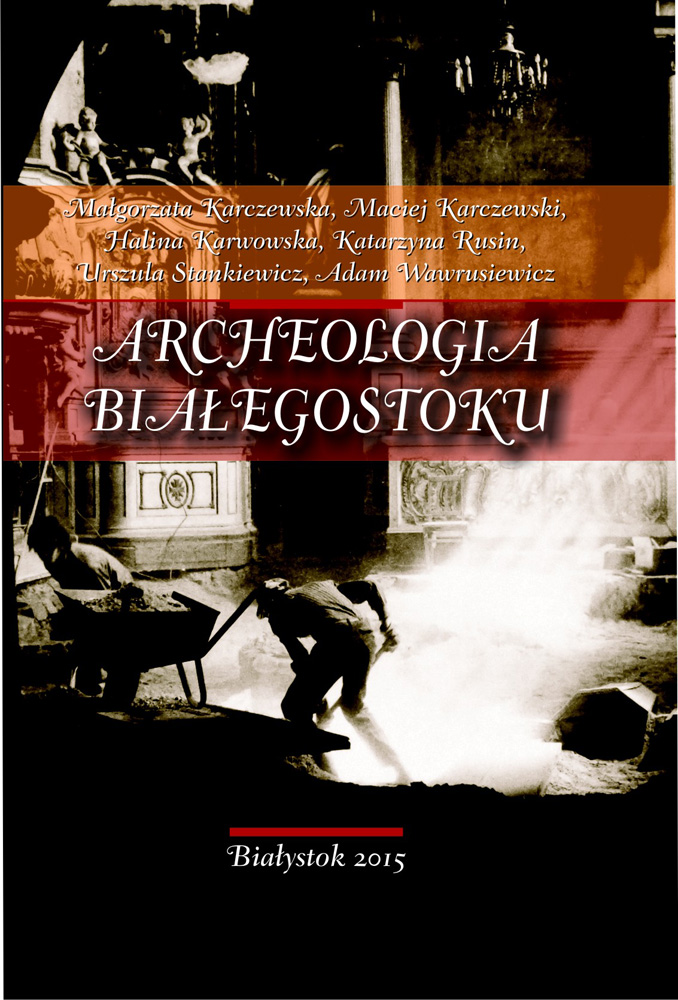 "Archeologia Białegostoku"