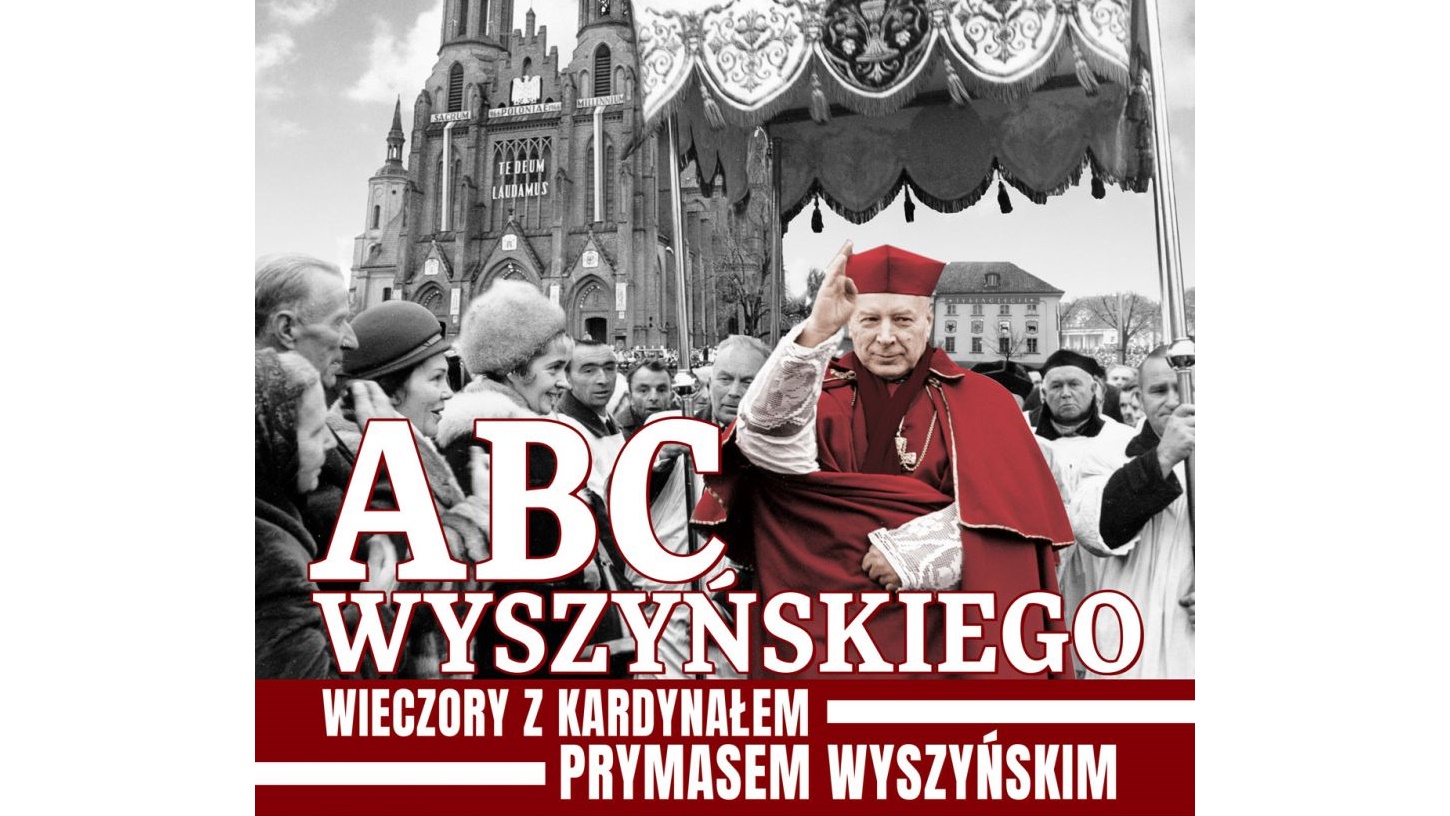 Wieczory z Kardynałem Prymasem Wyszyńskim